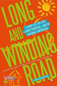 Image of Long and Winding Road : Jalan Panjang Pemulihan Pecandu Narkoba